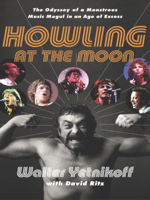 Title details for Howling at the Moon by Walter Yetnikoff - Available